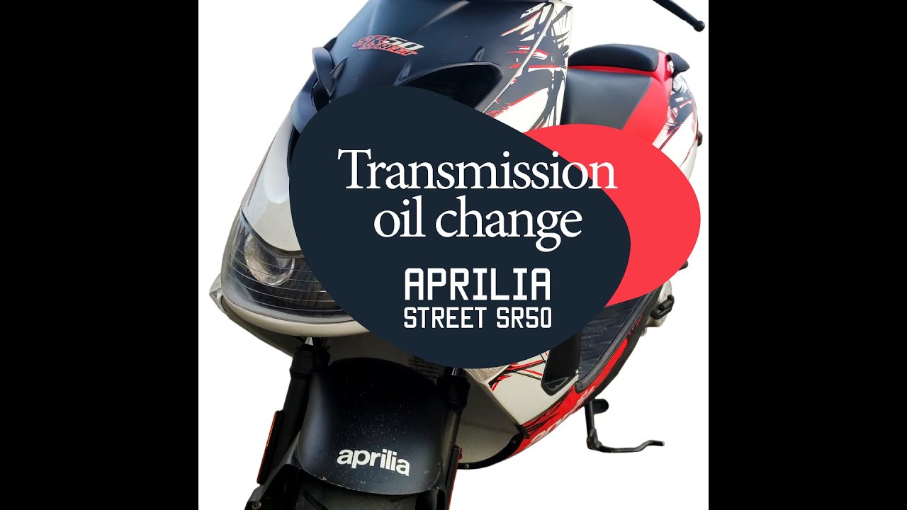 Aprilia Street SR50 - Transmission oil change