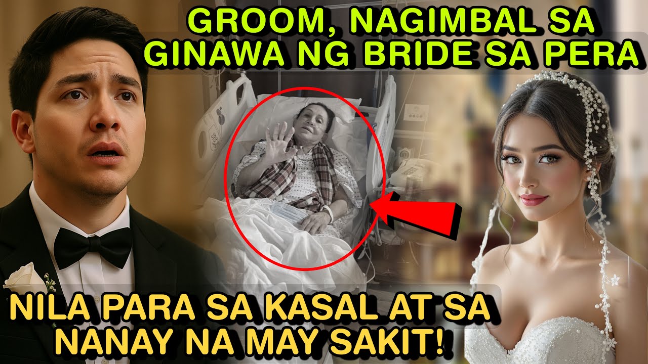 GROOM, NAGIMBAL SA GINAWA NG BRIDE SA PERA NILA PARA SA KASAL AT SA NANAY NA MAY SAKIT!