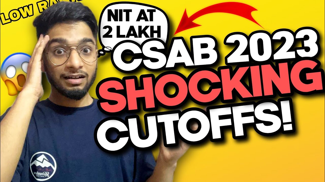 CSAB 2023 shocking cutoff! CSAB 2023 complete procedure 🔥