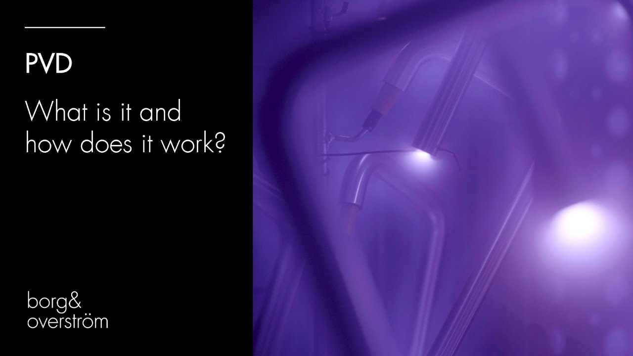What is PVD coating and how does it work? (Physical Vapour Deposition)