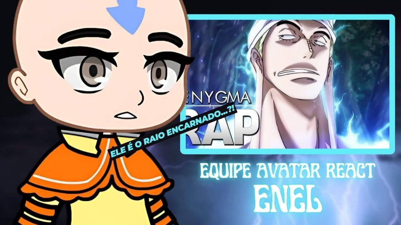 Equipe Avatar React a Rap do Enel - Julgamento Divino (Enygma)