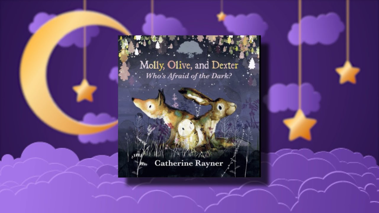 5 Minute Bedtime Story with Ms Elaine - Molly Olive and Dexter, Who's Afraid of the Dark?