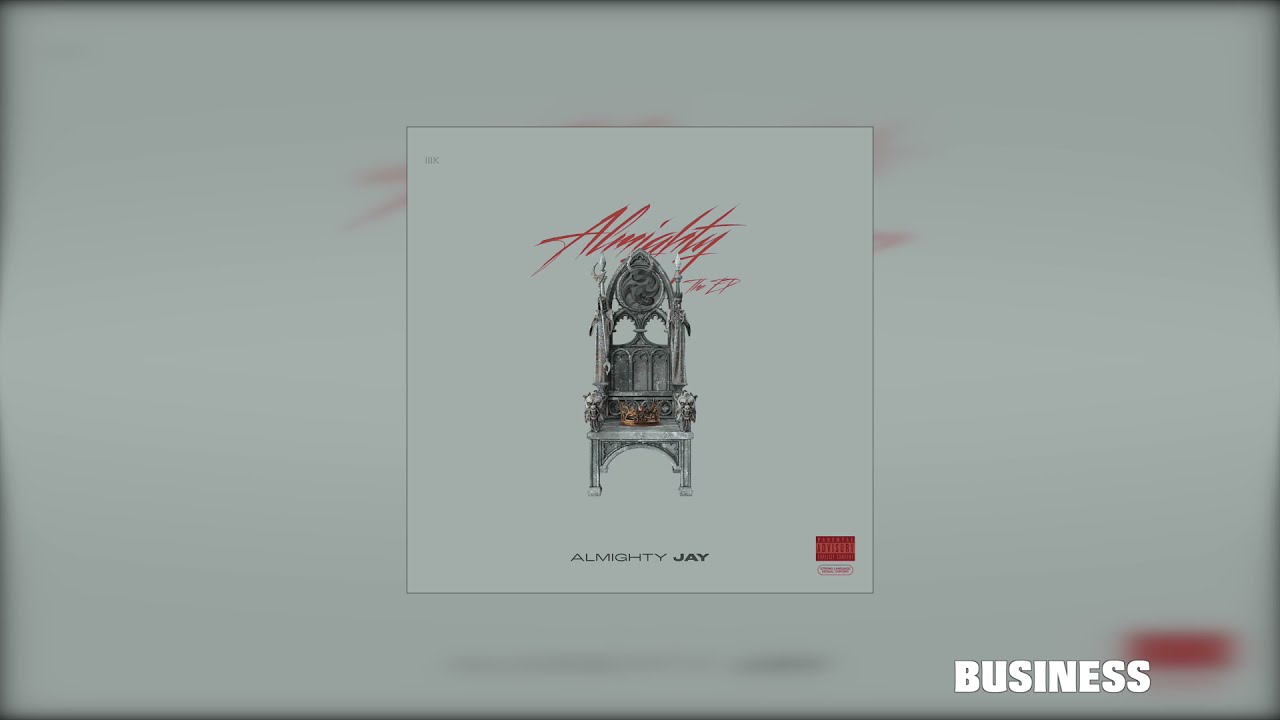 Almighty Jay - BUSINESS [Official Audio]