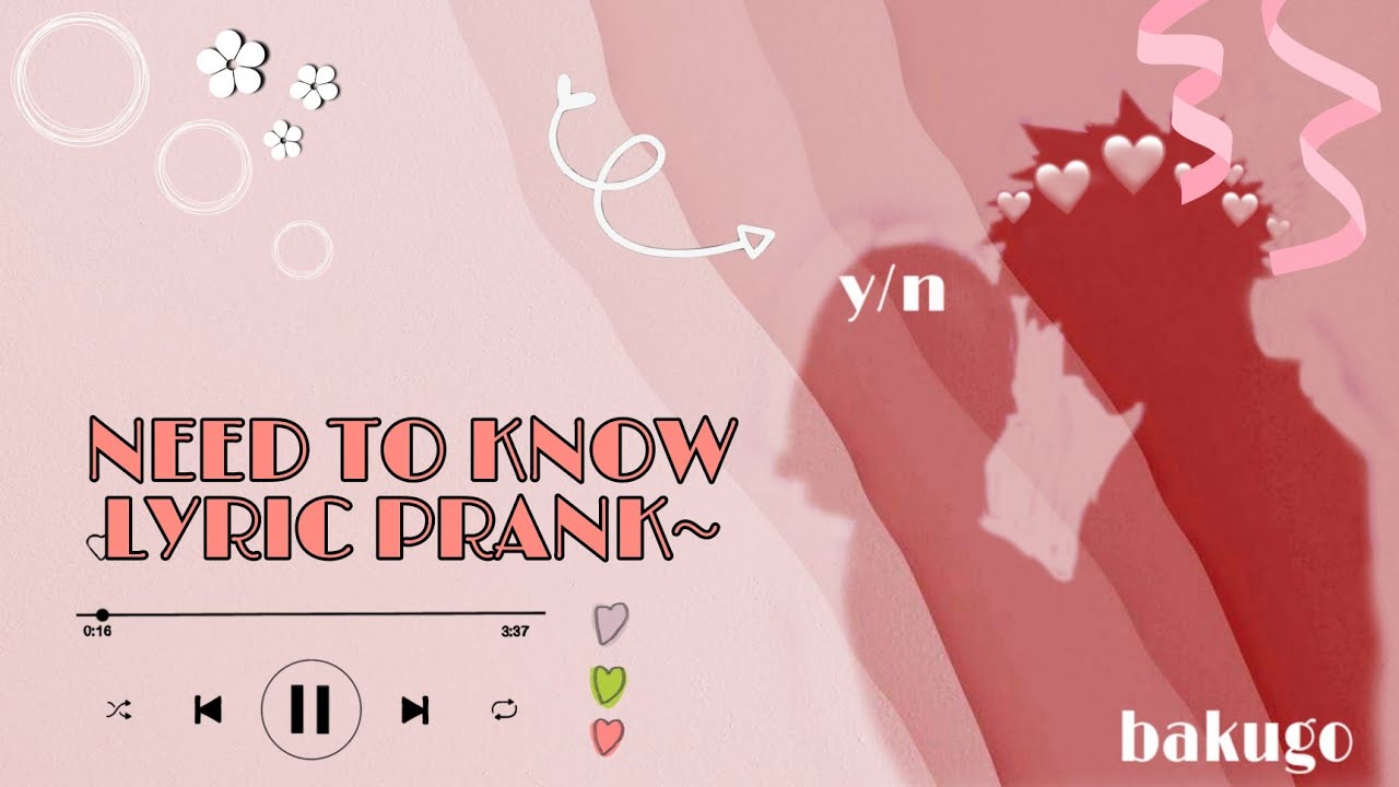 NEED TO KNOW - DOJA CAT LYRIC PRANK • Y/N SIMPS • (BAKUGO X Y/N) BNHA X Y/N
