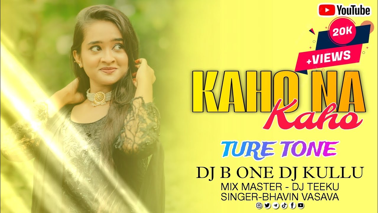 KAHO NA KAHO TURE TONE DJ B ONE AND DJ KULLU