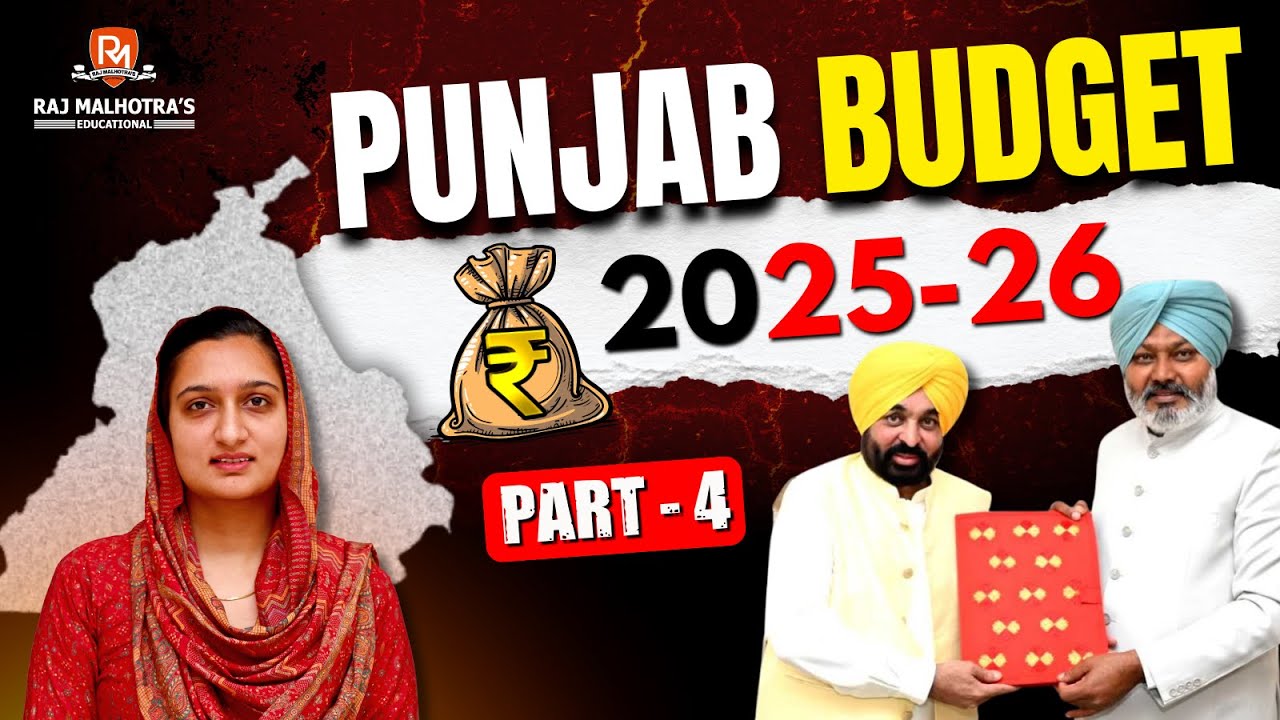 Punjab Budget 2025-26 | Part - 4 | By - Amandeep Ma'am