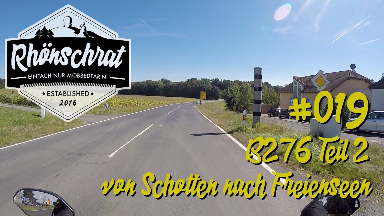 #019 B276 Teil 2 von Schotten nach Freienseen