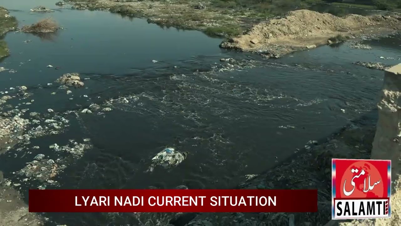 Lyari Nadi Current Situation | Salamti News