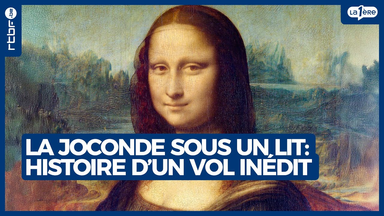 La Joconde sous un lit : histoire d'un vol inédit - L'Heure H