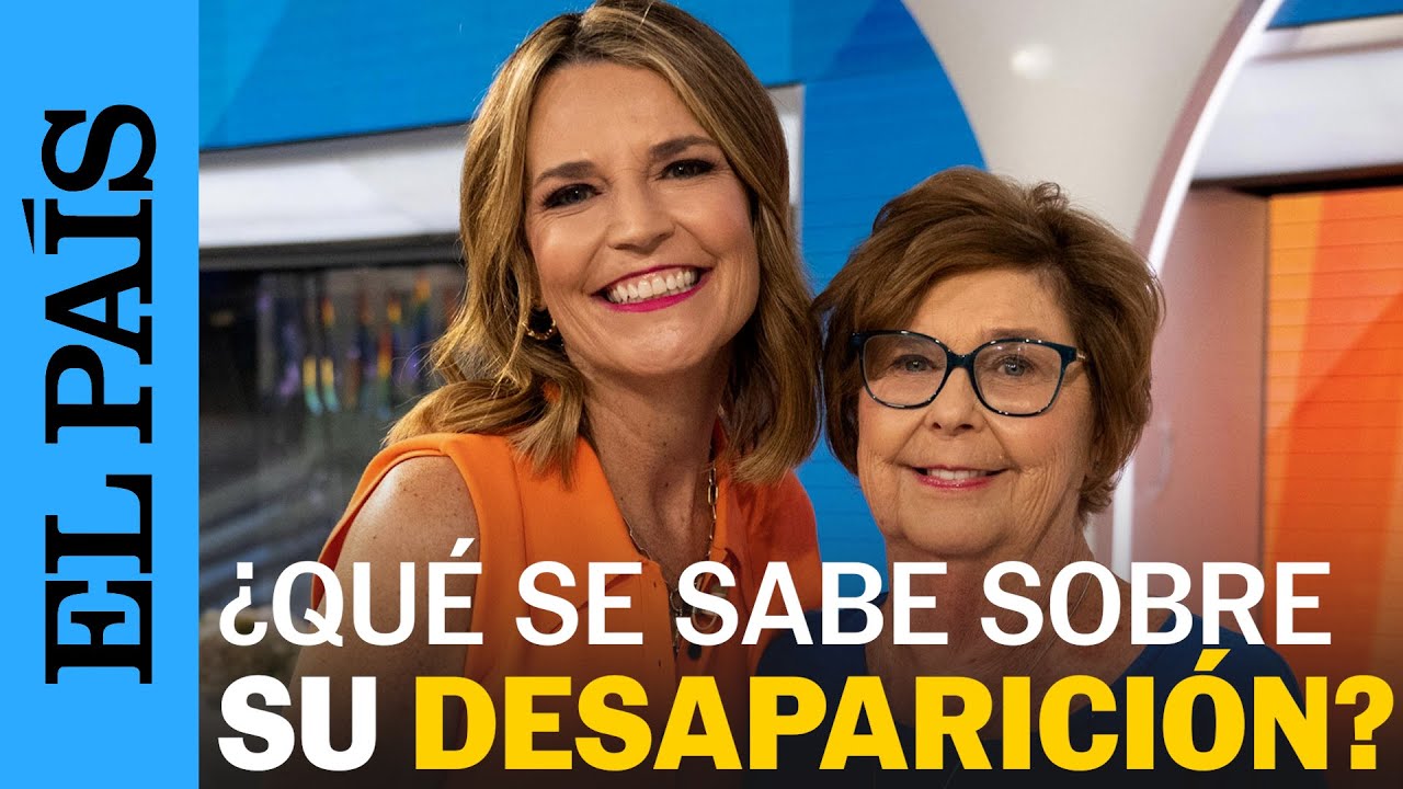 SAVANNAH GUTHRIE | ¿Qué se sabe de la desaparición de la madre de la presentadora de NBC? | EL PAÍS