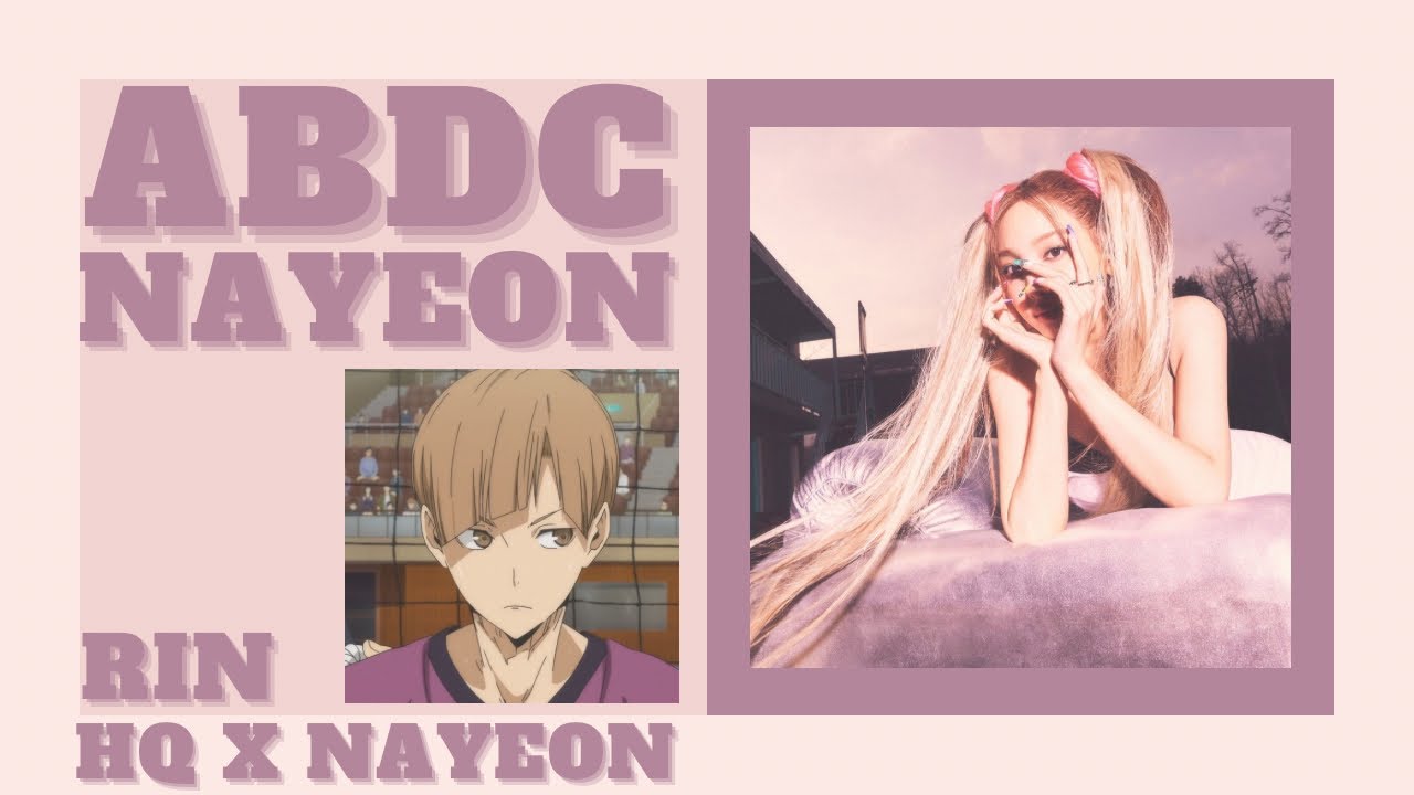 NAYEON x HQ  - ABCD !! Haikyuu Texts
