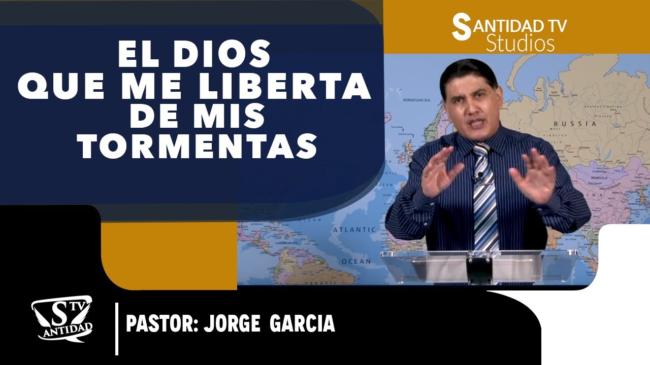 EL DIOS QUE ME LIBERTA DE MIS TORMENTAS | Pastor Jorge Garcia