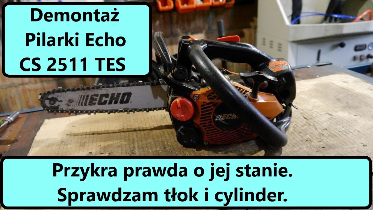 #rpgarażowo. Echo CS 2511 TES z 2017r. Demontaż na części pierwsze. Weryfikacja stanu silnika. Cz.II