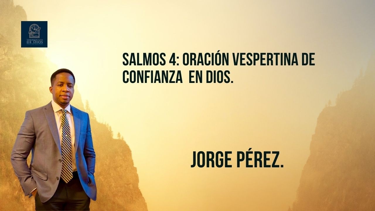 Salmos 4 : Oración vespertina de confianza en Dios.