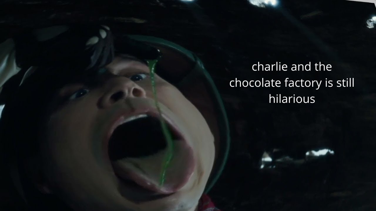 charlie and the chocolate factory is still hilarious (part 2)