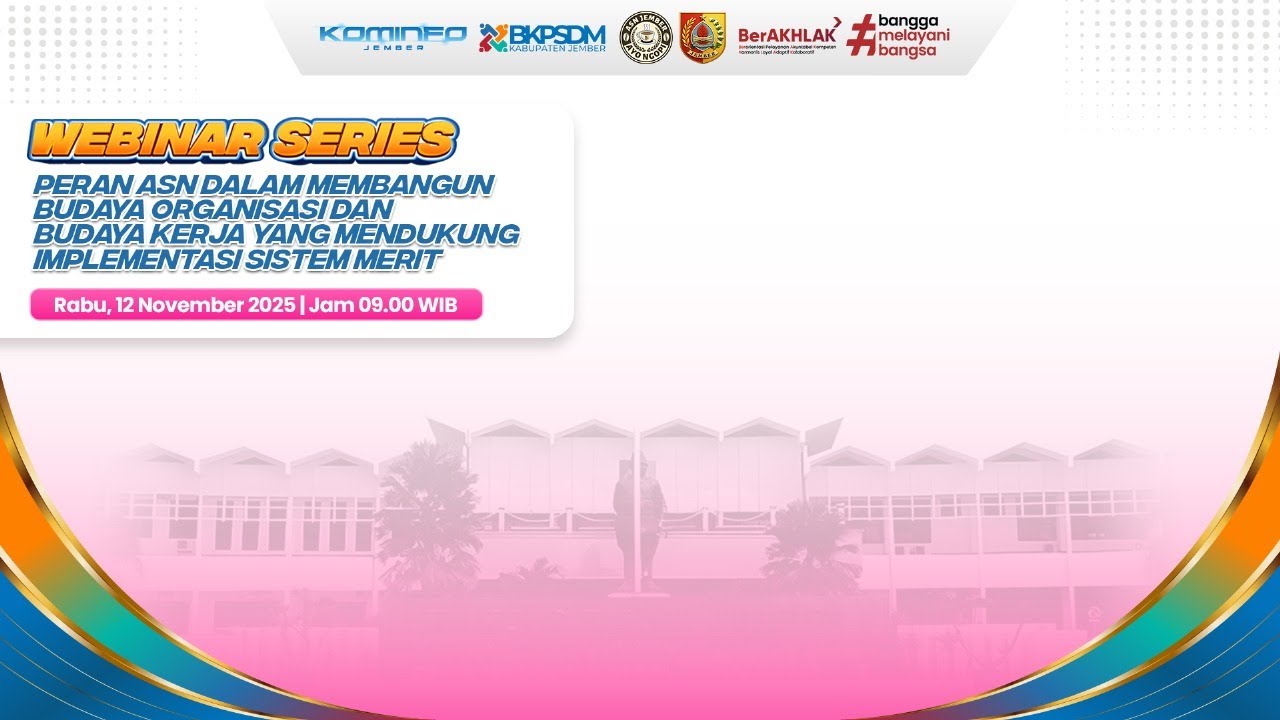 WEBINAR SERIES ASN AYO NGOPI 2025 TEMA 11 bersama BKPSDM Kab. Jember