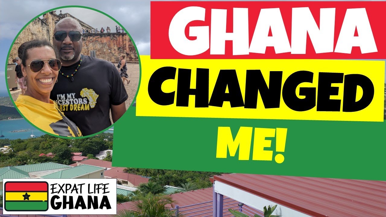 Ghana Changed Me (Being American in Africa) What is it Like to Visit Ghana