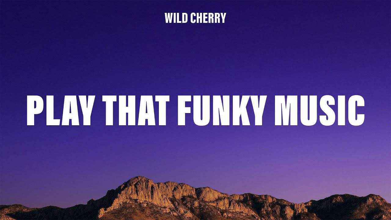 Wild Cherry - Play That Funky Music (Lyrics)