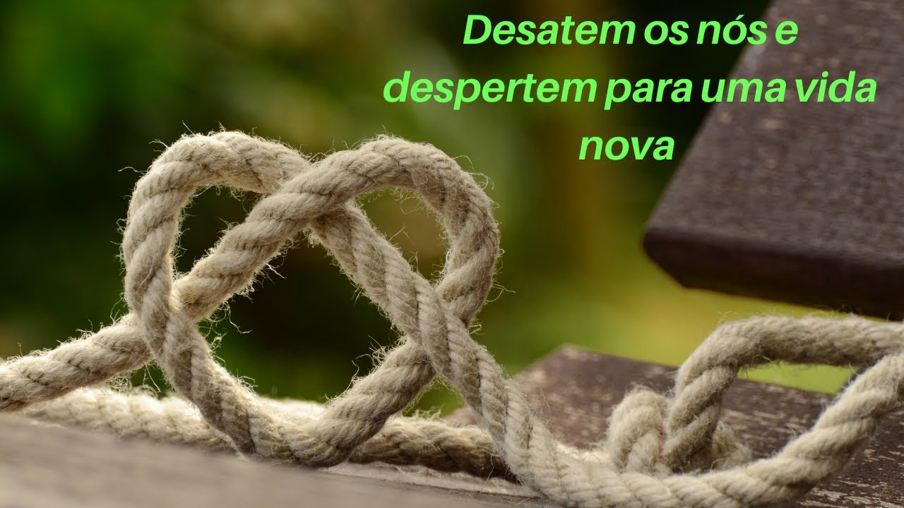 Desatem os nós !!  Acordem para uma realidade inesperada e feliz ✨