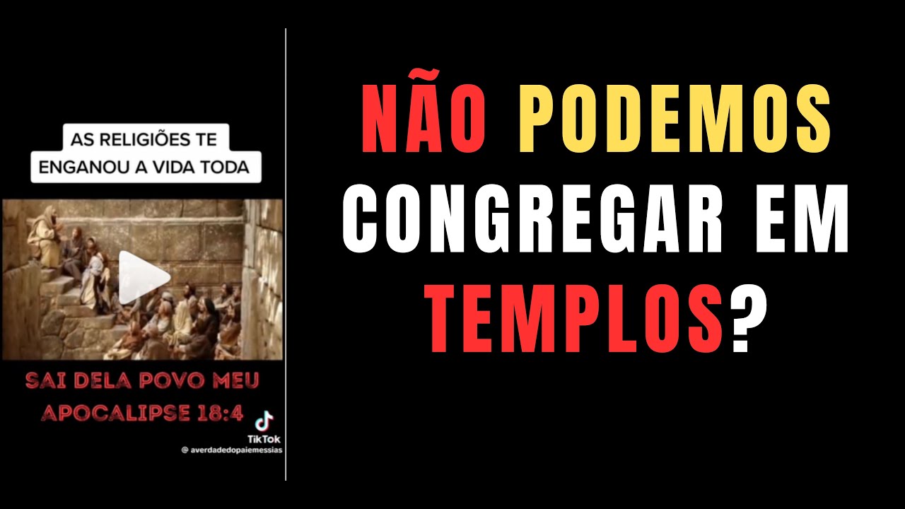N&atilde;o podemos frequentar templos? a b&iacute;blia diz isso?