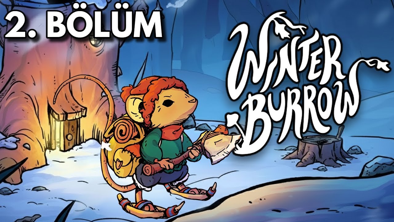 TEYZEMİZ İÇİN DÜŞTÜK YOLLARA... | Winter Burrow - Türkçe 2. Bölüm