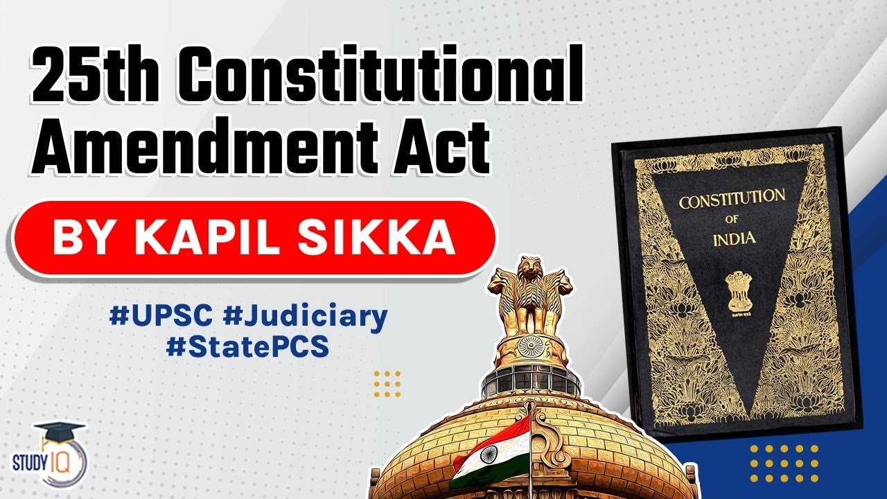 Twenty Fifth Constitutional Amendment Act 1971 explained, Indian Polity for UPSC, UP PCS, RPSC J
