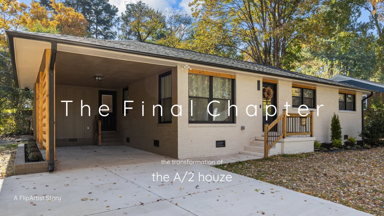 Renovating an entire House Start to Finish + The Final Chapter + the Transformation of the A/2 houze