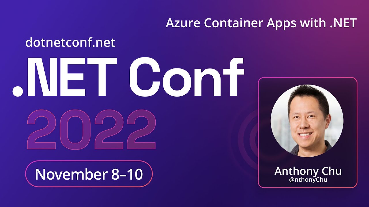 Azure Container Apps with .NET | .NET Conf 2022