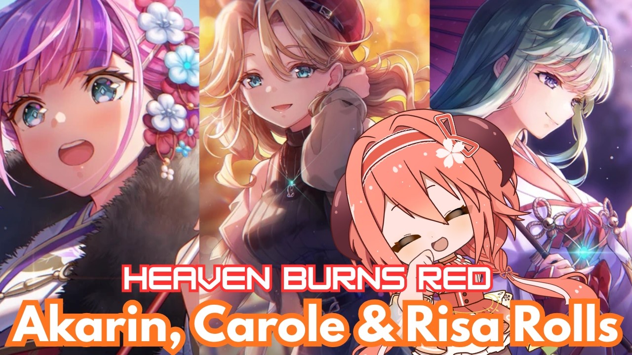 【HEAVEN BURNS RED】New Year, New Akari, Risa and Carole Rolls!