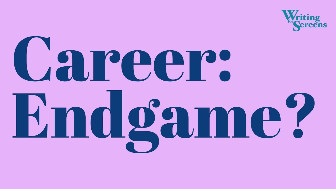 Your Screenwriting Career: What's The Endgame?