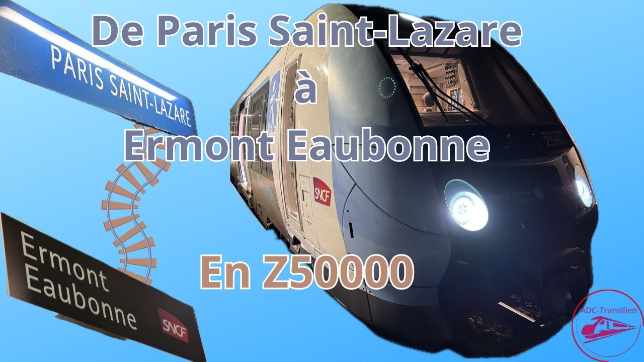De Paris Saint-Lazare à Ermont en Z50000