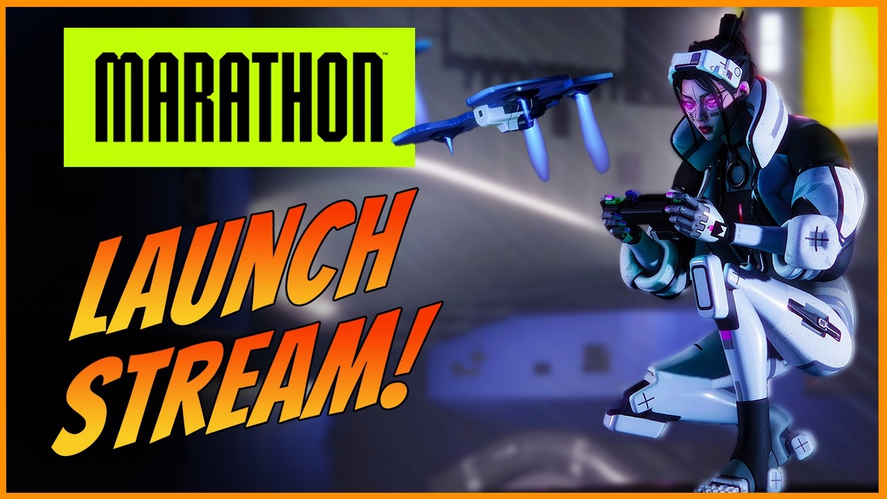 Marathon - It's The Launch Day Stream!