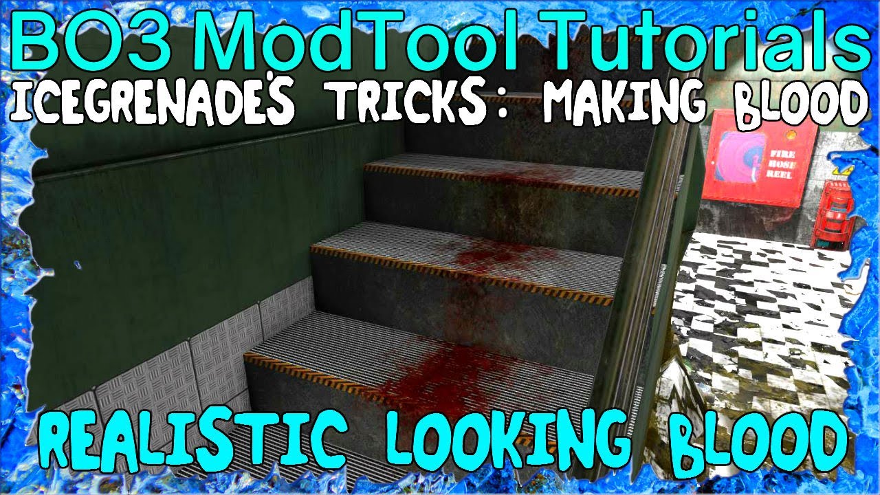 Realistic Blood Detailing: IceGrenade's Method: Call of Duty Development: Black Ops 3: Mod Tools