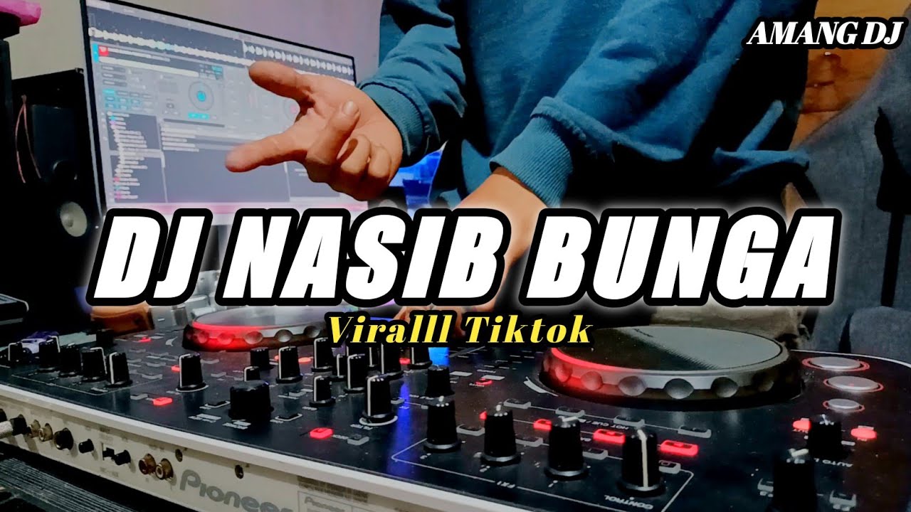 DJ NASIB BUNGA NEW REMIX | DJ VIRAL TIKTOK TERBARU 2025