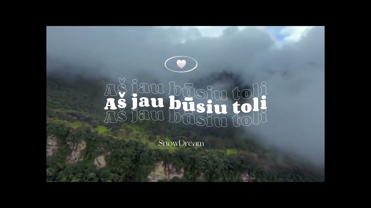 SnowDream-A&scaron; jau būsiu toli