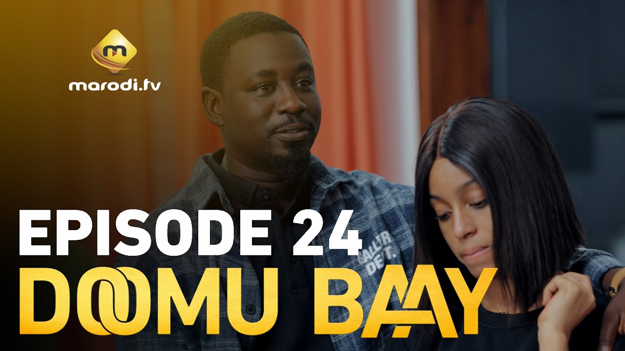 S&eacute;rie - Doomu Baay - Episode 24 - VOSTFR