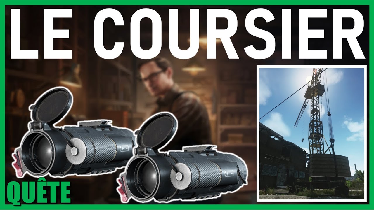 LE COURSIER / The Courier - GUIDE QU&Ecirc;TE - Escape From Tarkov FR