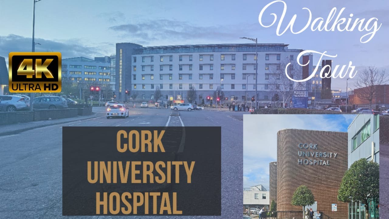 Cork university Hospital wilton /CUH Ireland/HSE Hospital CUH /Walking Tour 2024 /4K