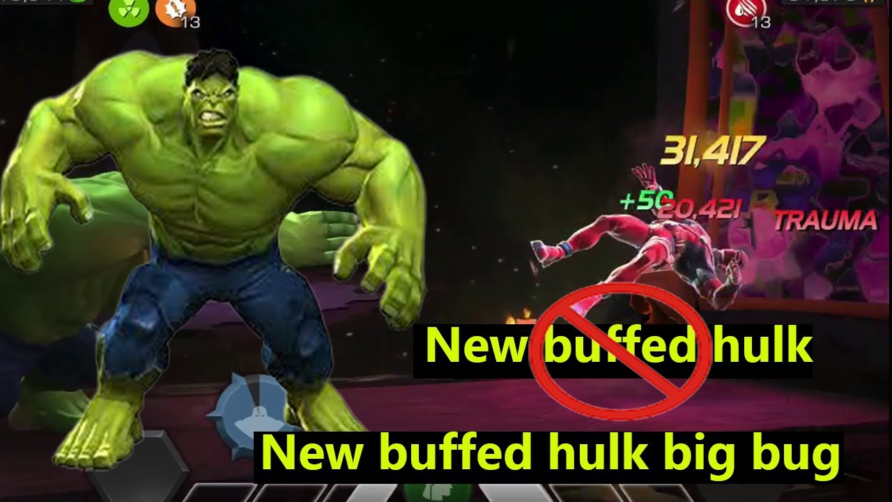 new hulk buffed hulk | hulk bug mcoc