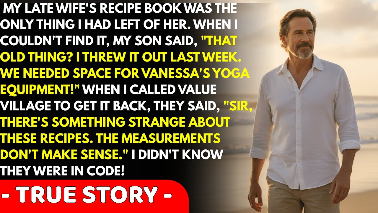My Son Threw Away My Late Wife's Recipe Book For His Wife's Yoga Equipment. But When Value...