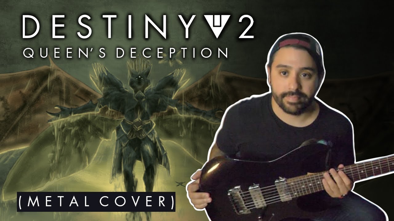 Destiny 2 - Queens Deception (Metal Cover)