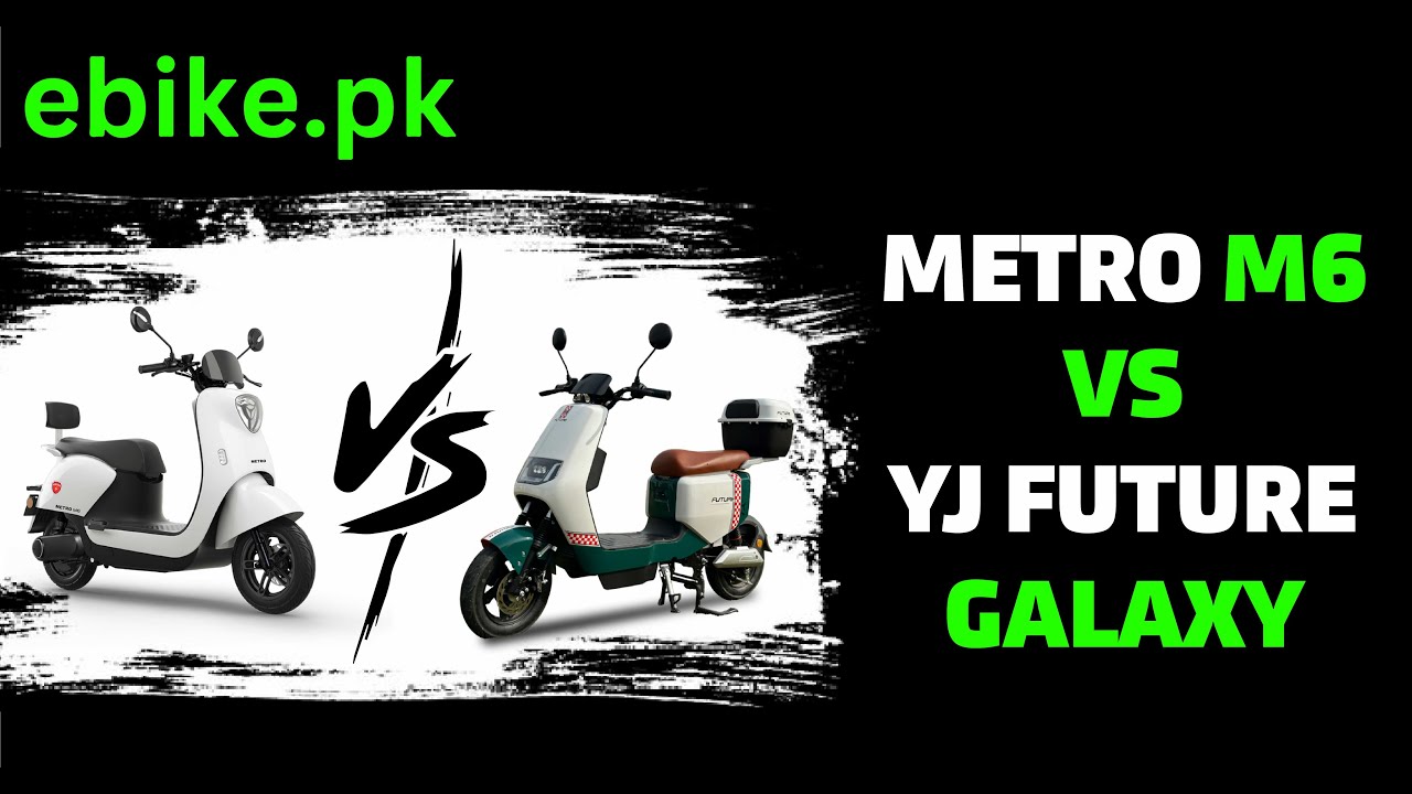 YJ Future Electric Galaxy Vs Metro M6 | Electric Bikes  | ebike.pk