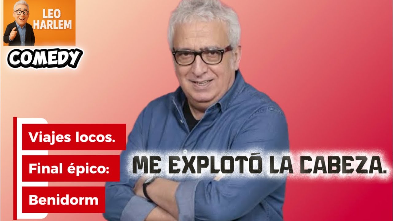 Viajes locos. Final épico: Benidorm#leo harlem#leo harlem humor#leo harlem comedia