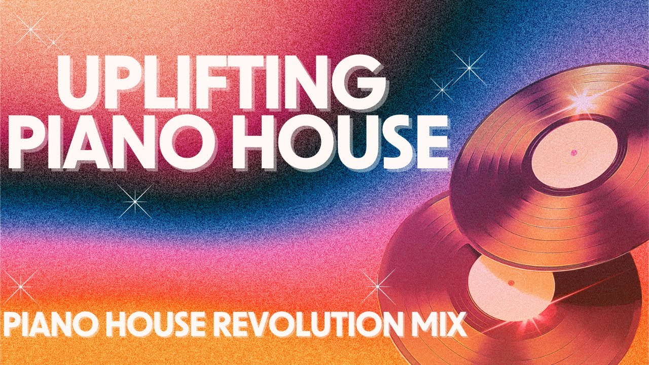 The PianoHouse Revolution: Uplifting Tracks for Your Soul