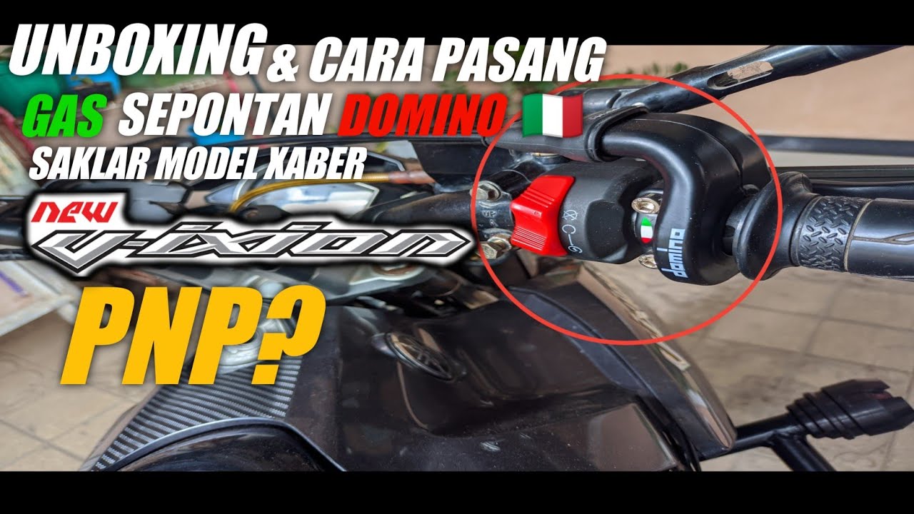 UNBOXING DAN CARA PASANG GAS SPONTAN DOMINO DUA KABEL DAN PASANG SAKLAR XABER DI NEW VIXION