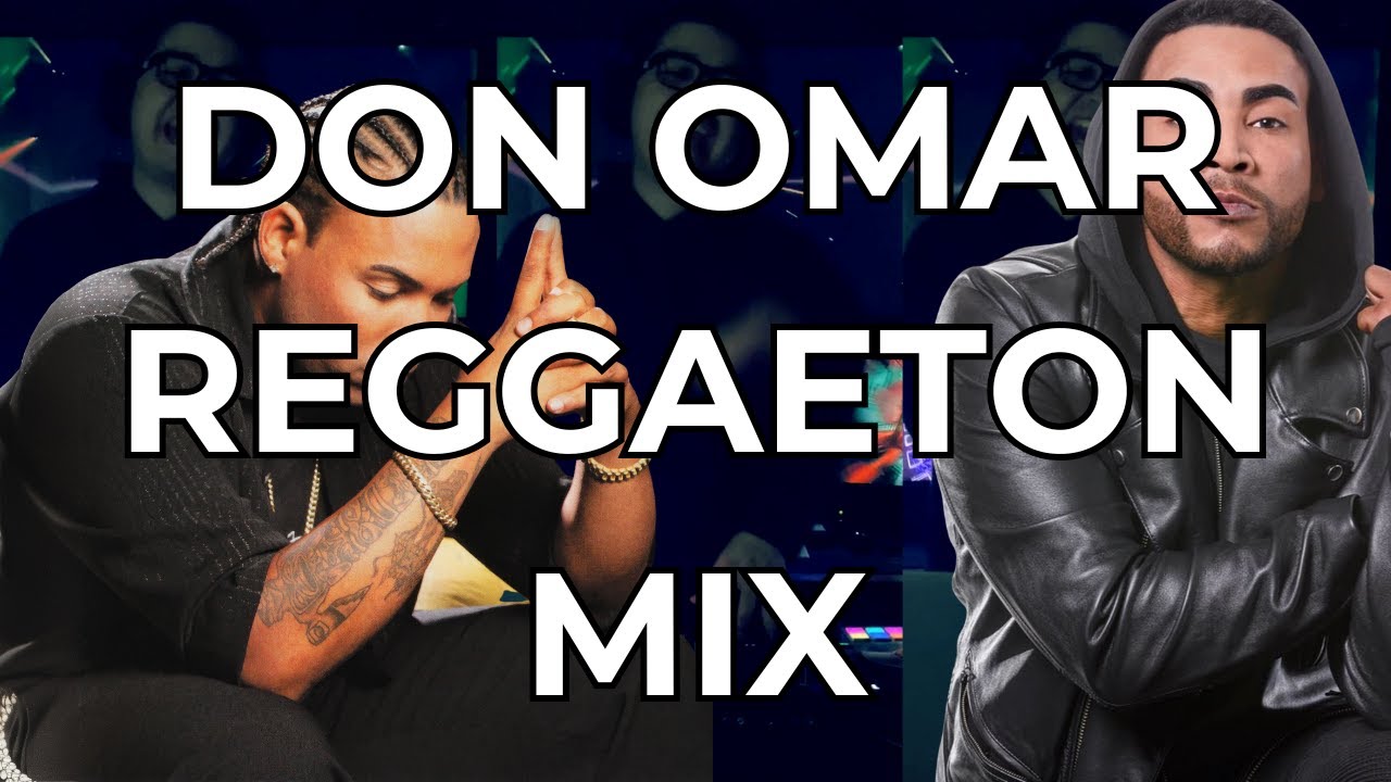 Reggaeton Mix - Don Omar Reggaeton Mix 2025