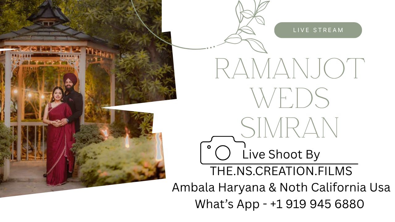 Wedding Live // Ramanjot & Simran // THE.NS.CREATION.FILMS Ambala Haryana & North California Usa