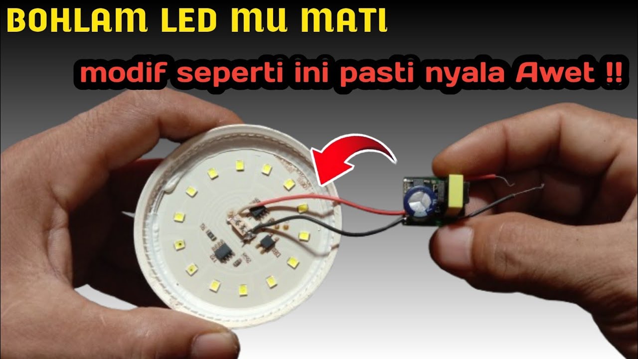 Jangan pernah membuang bohlam led lama !!cukup modif seperti ini bohlam led lama kembali hidup lagi