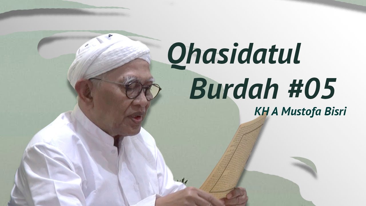 #5 Qashidatul Burdah | KH A Mustofa Bisri