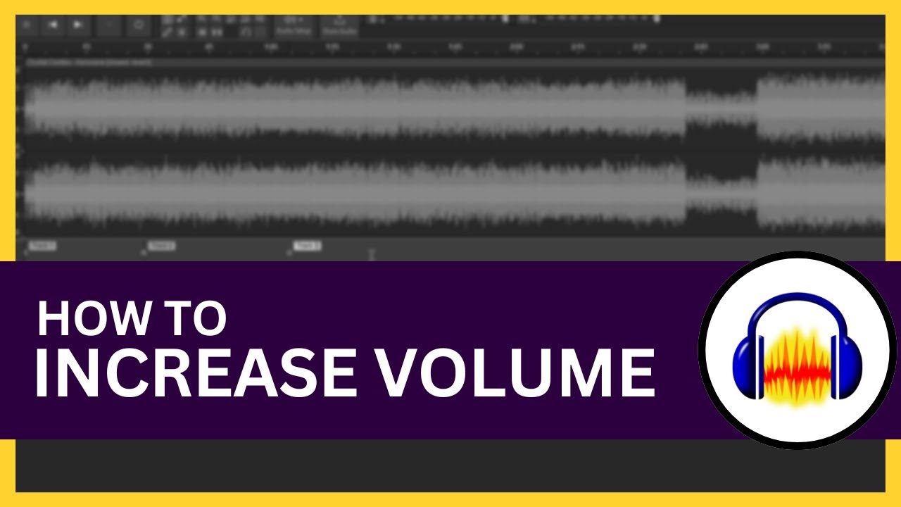 How to Increase Recording Volume in Audacity